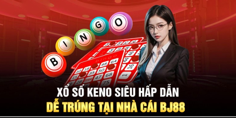 Tham gia xổ số keno, giải trí nhanh chóng và đơn giản